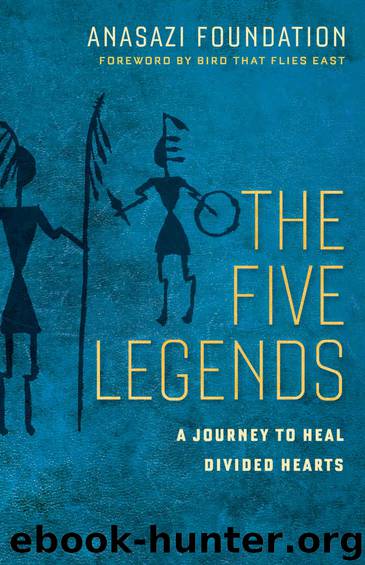 The Five Legends by Anasazi Foundation
