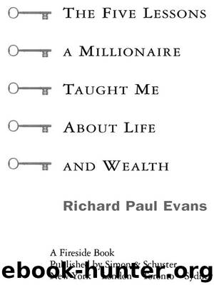The Five Lessons a Millionaire Taught Me About Life and Wealth by Richard Paul Evans