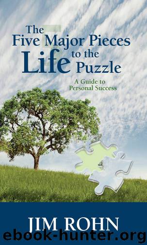 The Five Major Pieces to the Life Puzzle by Jim Rohn