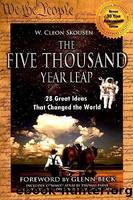 The Five Thousand Year Leap: 28 Great Ideas That Changed the World by Skousen W. Cleon
