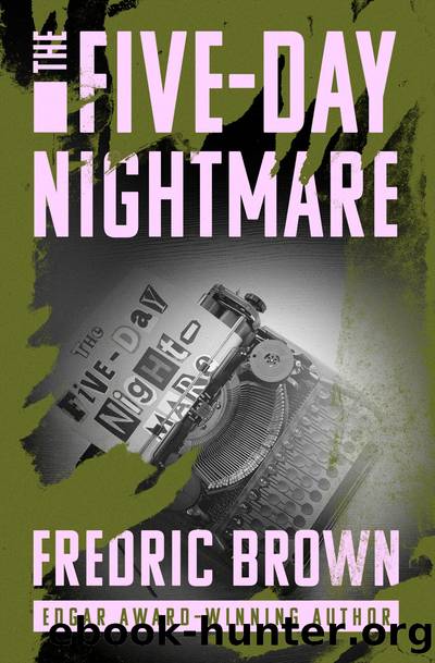 The Five-Day Nightmare by Frederic Brown