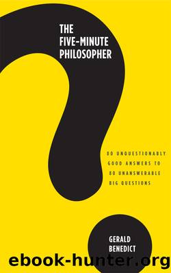 The Five-Minute Philosopher by Gerald Benedict