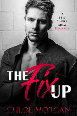 The Fix Up by Chloe Morgan