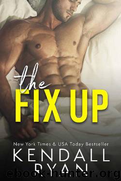 The Fix Up by Kendall Ryan