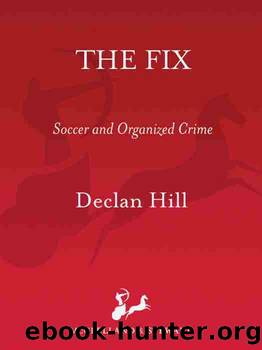 The Fix by Declan Hill