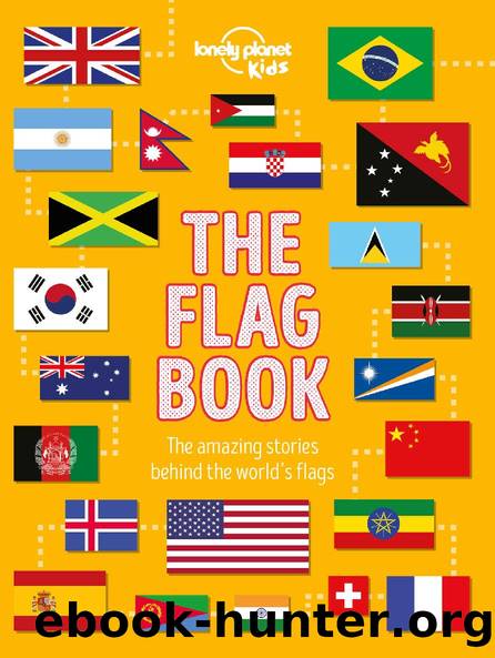 The Flag Book (Lonely Planet Kids) by Lonely Planet Kids