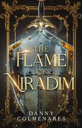 The Flame of Niradim by Danny Colmenares