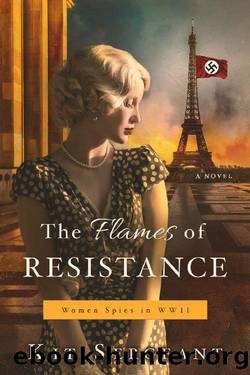 The Flames of Resistance: Women Spies in WWII (Women Spies in World War II Book 2) by Kit Sergeant