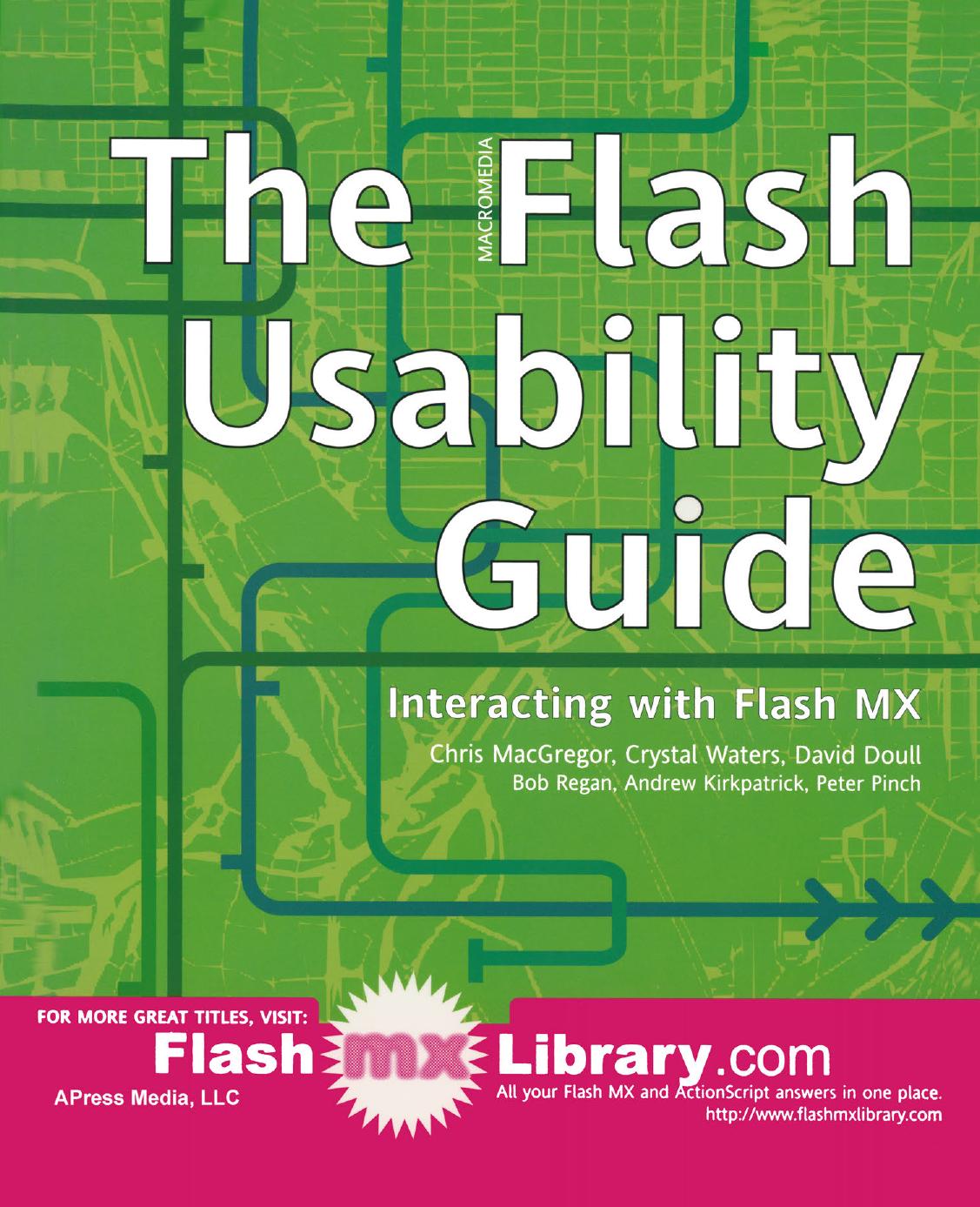 The Flash Usability Guide: Interacting with Flash MX by Chris MacGregor Crystal Waters David Doull Bob Regan Andrew Kirkpatrick Peter Pinch (auth.)