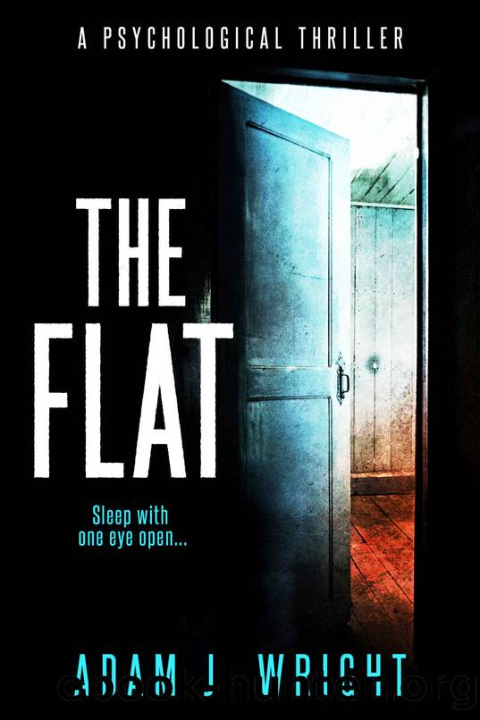 The Flat: A Psychological Thriller by Adam J. Wright