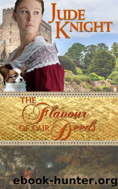 The Flavour of Our Deeds by Jude Knight