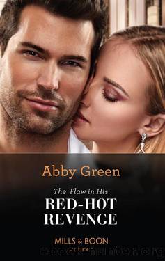 The Flaw In His Red-Hot Revenge (Mills & Boon Modern) (Hot Summer Nights with a Billionaire, Book 2) by Abby Green