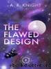 The Flawed Design by A.R. Knight