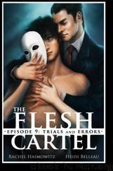The Flesh Cartel #9: Trials and Errors by Rachel Haimowitz;Heidi Belleau