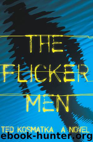 The Flicker Men by Ted Kosmatka