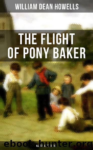 The Flight of Pony Baker (Illustrated Edition) by William Dean Howells