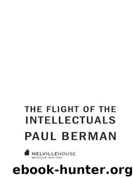 The Flight of the Intellectuals by Berman Paul