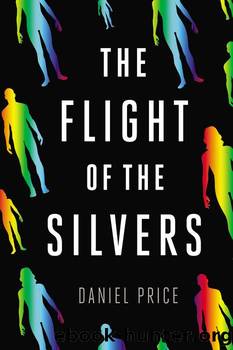 The Flight of the Silvers by Daniel Pricedaniel Price