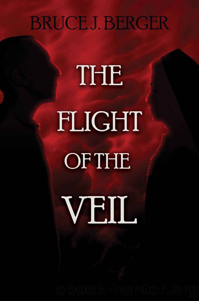The Flight of the Veil by Bruce J. Berger
