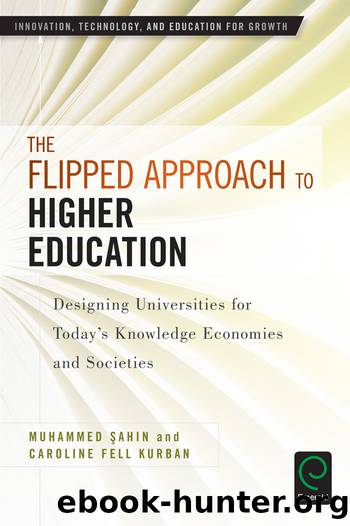 The Flipped Approach to Higher Education by Sahin Muhammed;Kurban Caroline Fell;