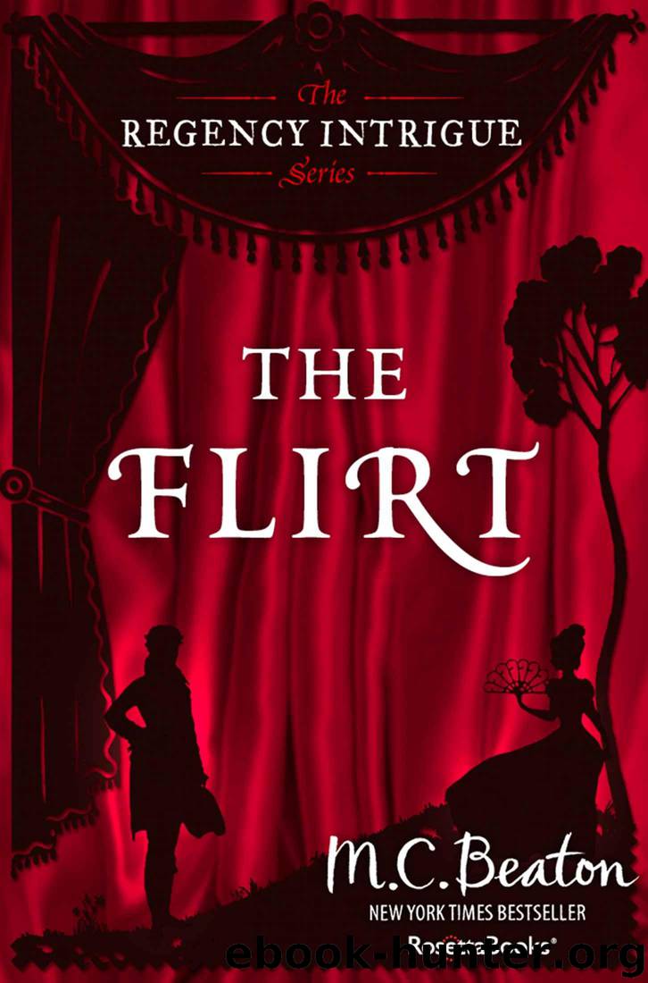 The Flirt (The Regency Intrigue Series Book 1) by Beaton M. C