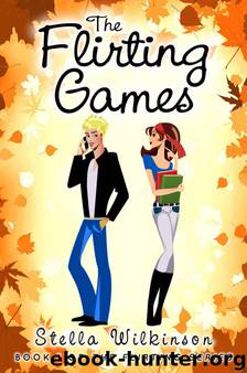 The Flirting Games (The Flirting Series - Young Adult) by Wilkinson Stella