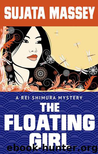 The Floating Girl: A Rei Shimura Mystery (Rei Shimura Mystery #4) by Sujata Massey