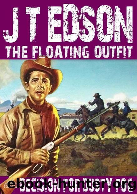 The Floating Outfit 27: Decision for Dusty Fog (A Floating Outfit Western) by J. T. Edson
