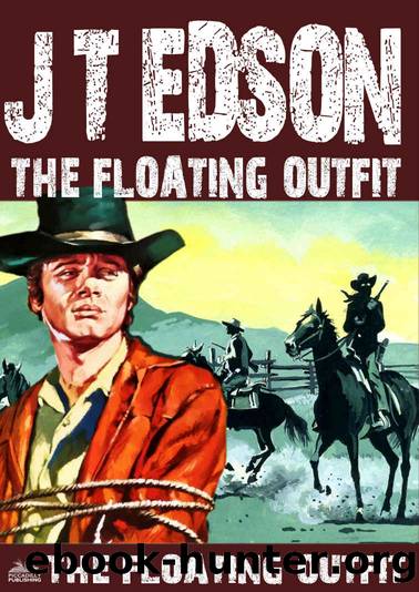 The Floating Outfit 54: The Floating Outfit by J. T. Edson