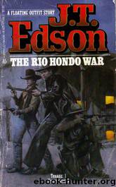 The Floating Outfit 56 - The Rio Hondo War by J. T. Edson