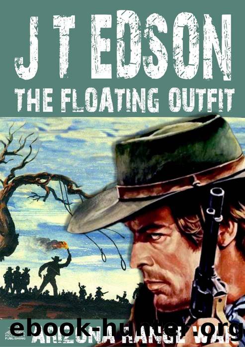The Floating Outfit 63: Arizona Range War (A Floating Outfit Western) by J. T. Edson