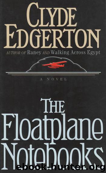 The Floatplane Notebooks by Clyde Edgerton