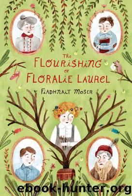 The Flourishing of Floralie Laurel by Fiadhnait Moser