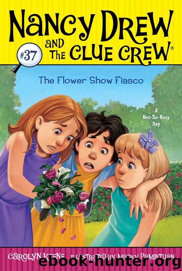 The Flower Show Fiasco by Carolyn Keene & Macky Pamintuan