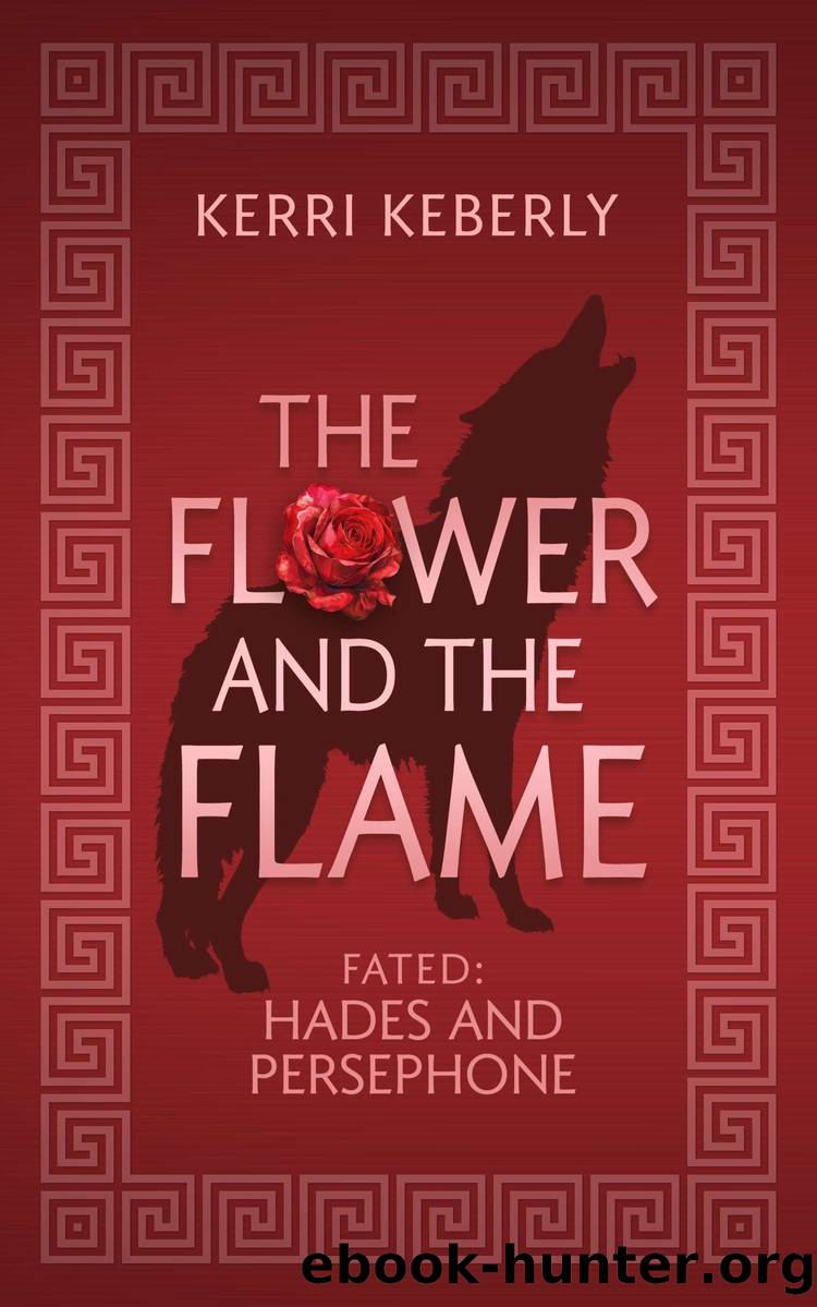 The Flower and the Flame by Kerri Keberly
