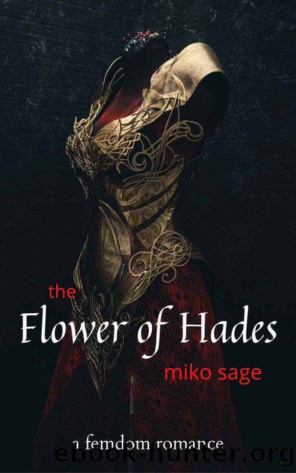 The Flower of Hades: Female Led Mythology by Miko Sage