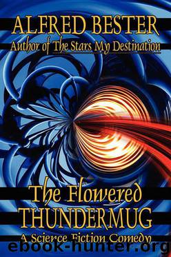 The Flowered Thundermug by Alfred Bester