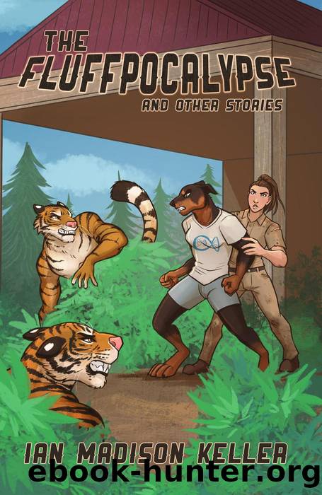 The Fluffpocalypse and Other Stories by Ian Madison Keller