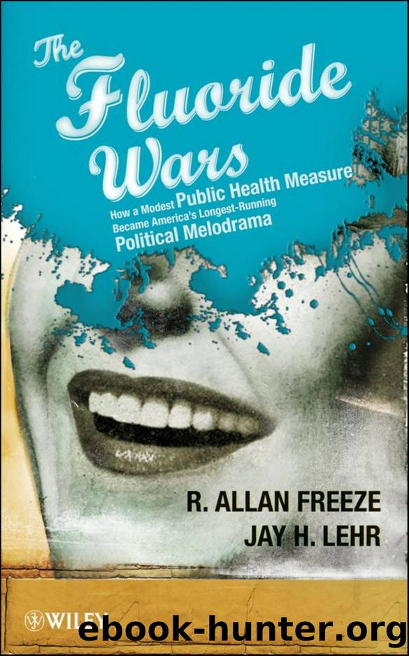 The Fluoride Wars by Freeze R. Allan.; Lehr Jay H
