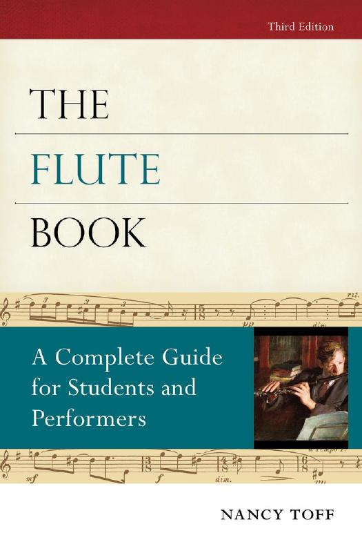 The Flute Book: A Complete Guide for Students and Performers by Nancy Toff