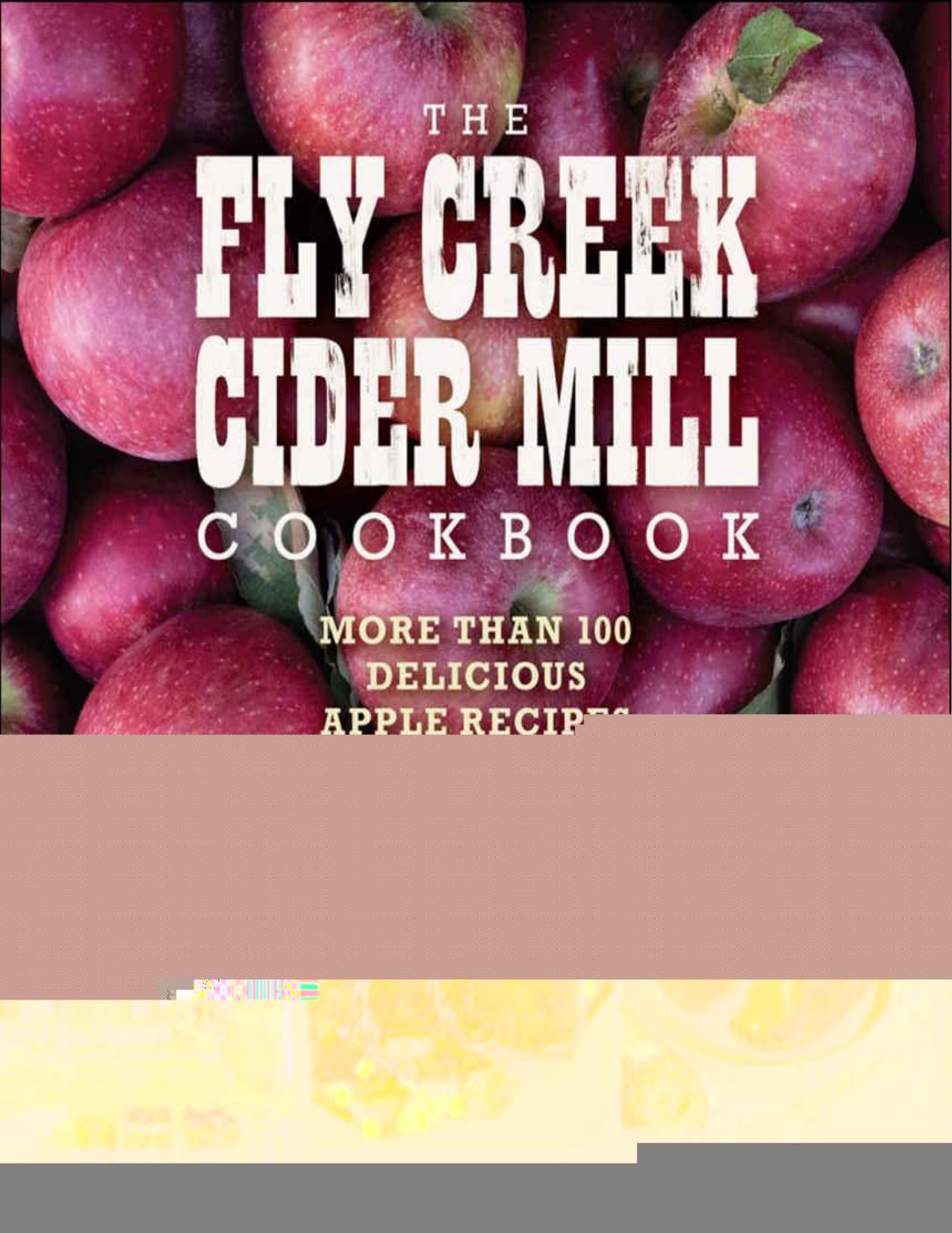 The Fly Creek Cider Mill Cookbook: More than 100 Delicious Apple Recipes by Brenda P Michaels & Bill Michaels