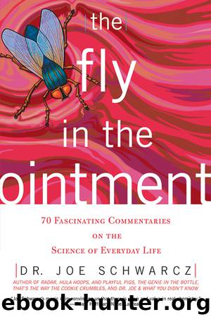The Fly in the Ointment by Dr. Joe Schwarcz