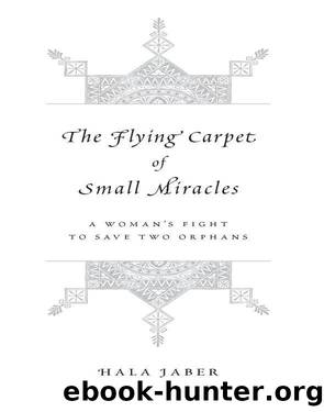 The Flying Carpet of Small Miracles by Hala Jaber