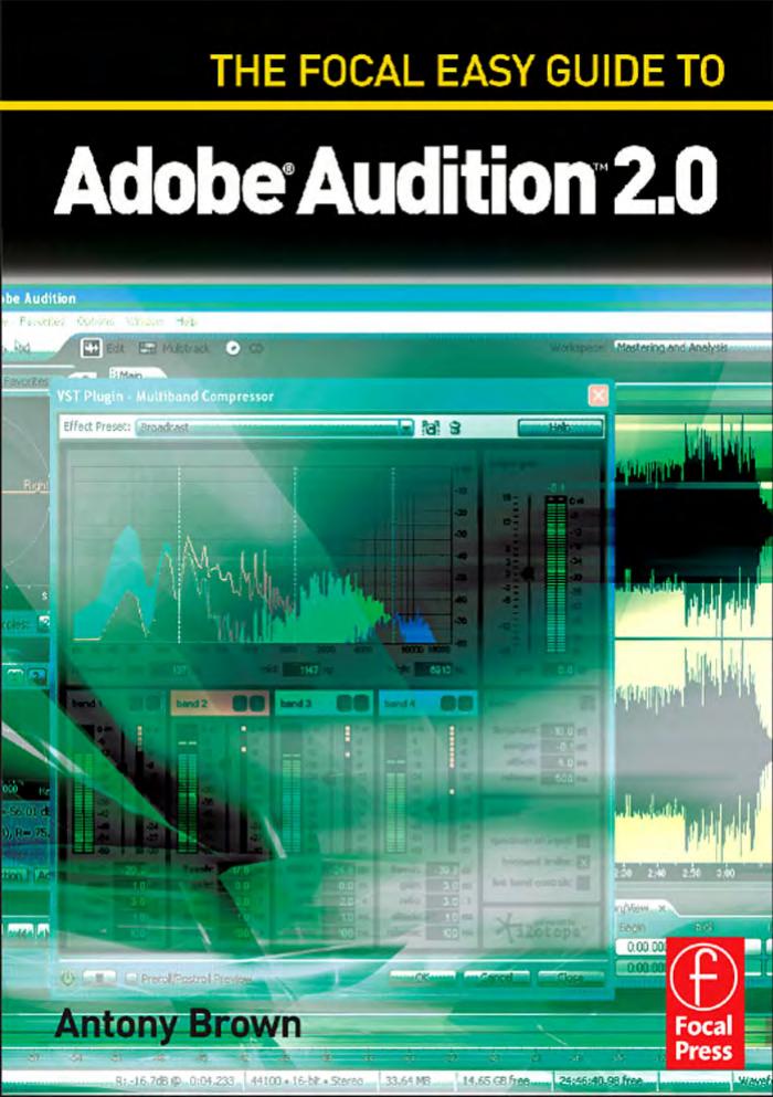 The Focal Easy Guide to Adobe Audition 2.0 (Focal Easy Guide) by Antony Brown
