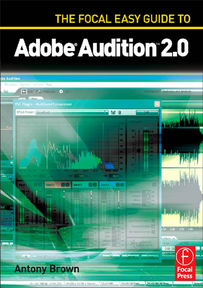 The Focal Easy Guide to Adobe Audition 2.0[Repost] by Unknow