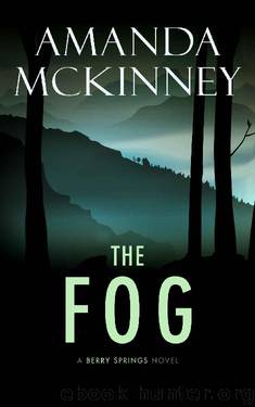 The Fog by Amanda McKinney