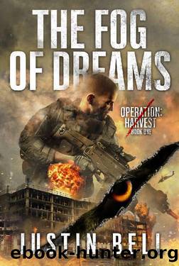 The Fog of Dreams (A Military Techno-Thriller): Operation: Harvest Book One (Operation Harvest 1) by Justin Bell