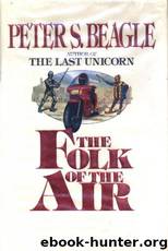 The Folk Of The Air by Peter S. Beagle