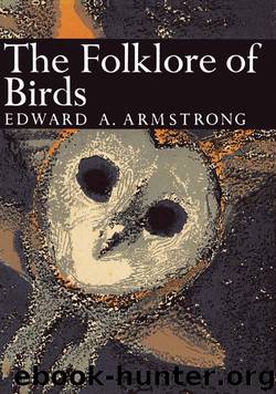 The Folklore of Birds by Edward A. Armstrong