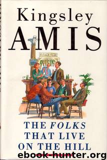 The Folks That Live on the Hill by Kingsley Amis